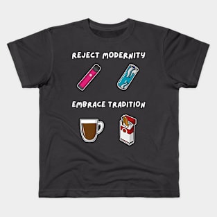 Reject Modernity Embrace Tradition Kids T-Shirt